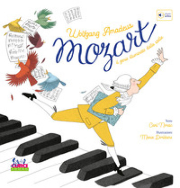 Wolfgang Amadeus Mozart. Il genio illuminato dalle stelle. Con playlist online. Ediz. a colori - Carl Norac