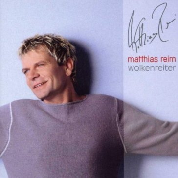 Wolkenreiter - Matthias Reim