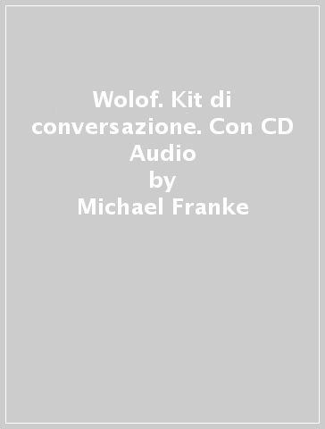 Wolof. Kit di conversazione. Con CD Audio - Michael Franke