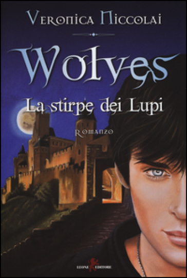 Wolves. La stirpe dei lupi - Veronica Niccolai