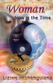 Woman, Now is the Time