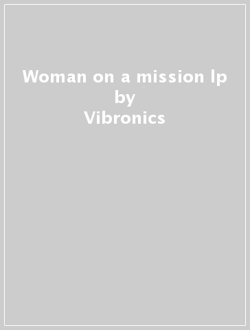 Woman on a mission lp - Vibronics