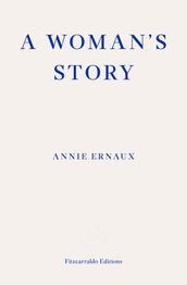 A Woman s Story WINNER OF THE 2022 NOBEL PRIZE IN LITERATURE