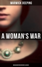A Woman s War (Musaicum Rediscovered Classics)