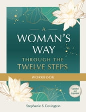 A Woman s Way Through the Twelve Steps Workbook