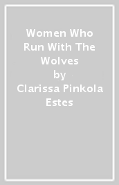 Women Who Run With The Wolves