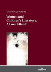 Women and Childrens Literature. A Love Affair?