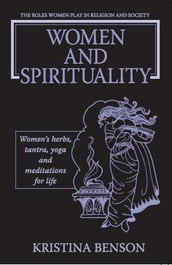 Women and Spirituality: The Roles Women Play in Religion and Society