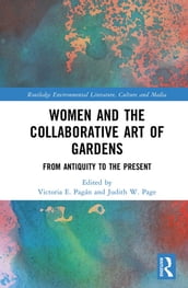 Women and the Collaborative Art of Gardens