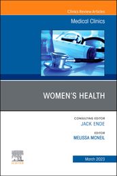 Women s Health, An Issue of Medical Clinics of North America, E-Book