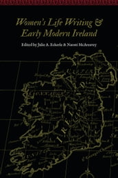 Women s Life Writing and Early Modern Ireland