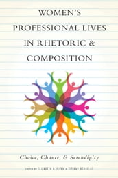 Women s Professional Lives in Rhetoric and Composition