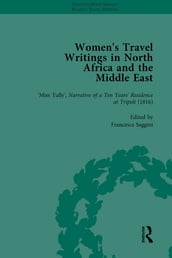 Women s Travel Writings in North Africa and the Middle East, Part I Vol 3