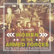 Women in the Armed Forces - World War II History Book 4th Grade   Children s History