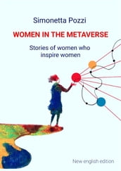 Women in the Metaverse. Stories of women who inspire women