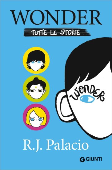 Wonder. Tutte le storie - R. J. Palacio - Libro - Mondadori Store