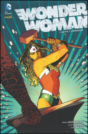 Wonder Woman. 2: Coraggio - Brian Azzarello - Cliff Chiang