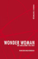 Wonder Woman. Un amazzone tra noi