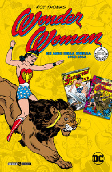 Wonder Woman. Gli anni della guerra 1941-1945 - Roy Thomas