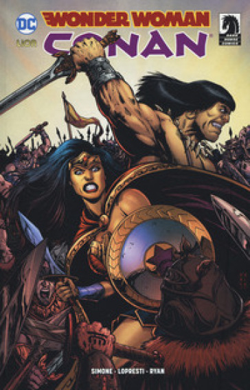 Wonder Woman/Conan - Gail Simone - Matt Ryan - Aaron Lopresti