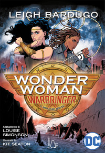 Wonder woman. Warbringer - Leigh Bardugo - Louise Simonson