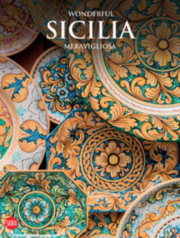 Wonderful Sicilia meravigliosa. Ediz. illustrata - Massimo Zanella