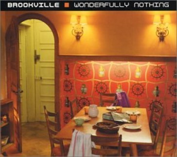 Wonderfully nothing - BROOKVILLE