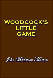 Woodcock s Little Game
