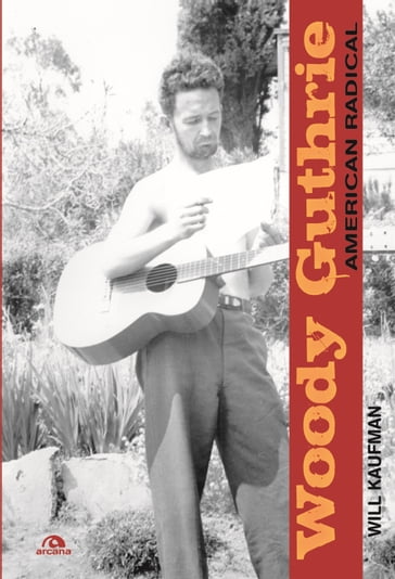 Woody Guthrie - Will Kaufman