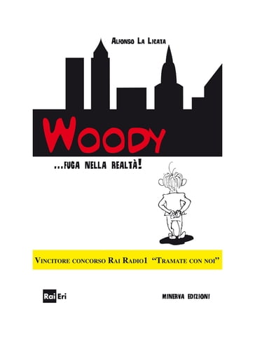 Woody... fuga nella realtà! - Alfonso La Licata