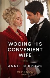 Wooing His Convenient Wife (The Patterdale Siblings, Book 3) (Mills & Boon Historical)