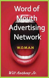 Word Of Mouth Advertising Network (W.O.M.A.N)