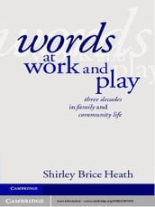 Words at Work and Play