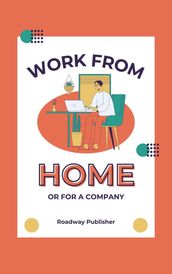 Work From Home or for a Company