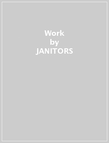 Work - JANITORS