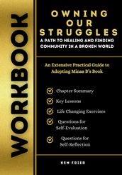 Workbook For Owning Our Struggles: A Path to Healing and Finding Community in a Broken World