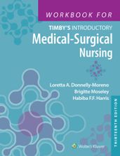 Workbook for Timby s Introductory Medical-Surgical Nursing