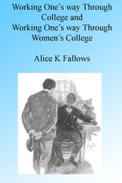 Working One s Way Through College and Working One s Way Through Women s College s, Illustrated.