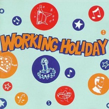 Working holiday - AA.VV. Artisti Vari