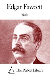 Works of Edgar Fawcett