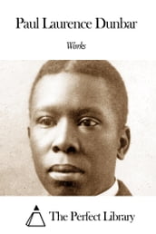 Works of Paul Laurence Dunbar