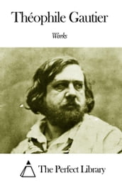 Works of Théophile Gautier