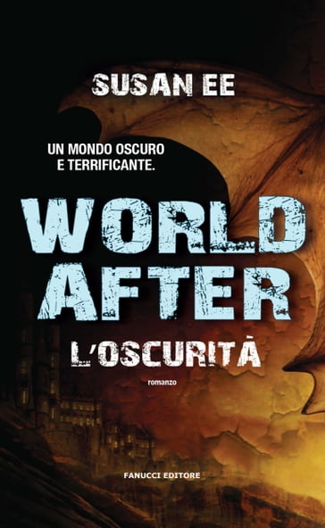 World After. L'oscurità - Susan Ee