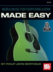 World Music for Flatpicking Guitar Made Easy