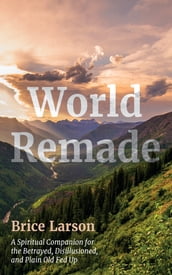 World Remade