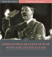 World War II Documents: German Declaration of War with the United States (Illustrated Edition)