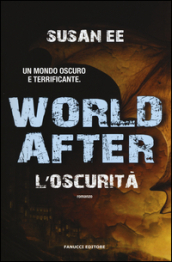 World after. L oscurità