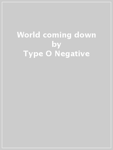 World coming down - Type O Negative