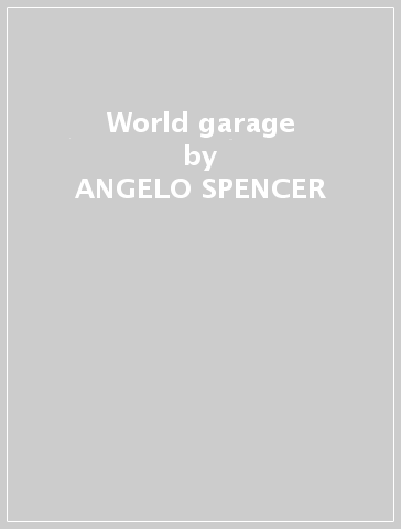 World garage - ANGELO SPENCER