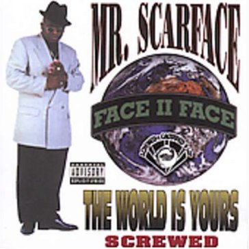 World is yous -chopped - Scarface